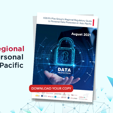 We Cover Indonesia Section in the “Regulatory Guide to Personal Data Protection in Asia-Pacific.” a Collaboration with the ASEAN Plus Group